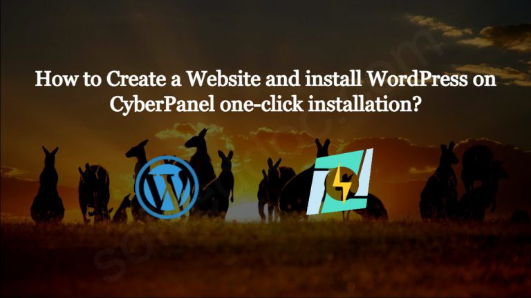 Read more about the article How to Create a Website and install WordPress on CyberPanel one-click installation?