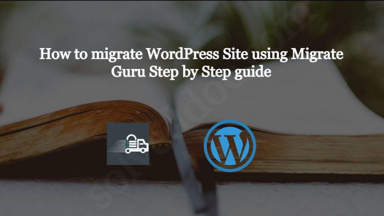 Read more about the article How to migrate WordPress Site using Migrate Guru Step by Step guide