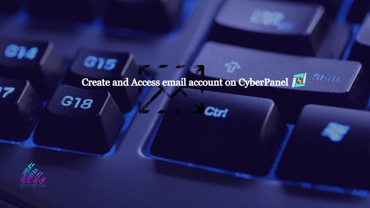 Create and Access email account on CyberPanel