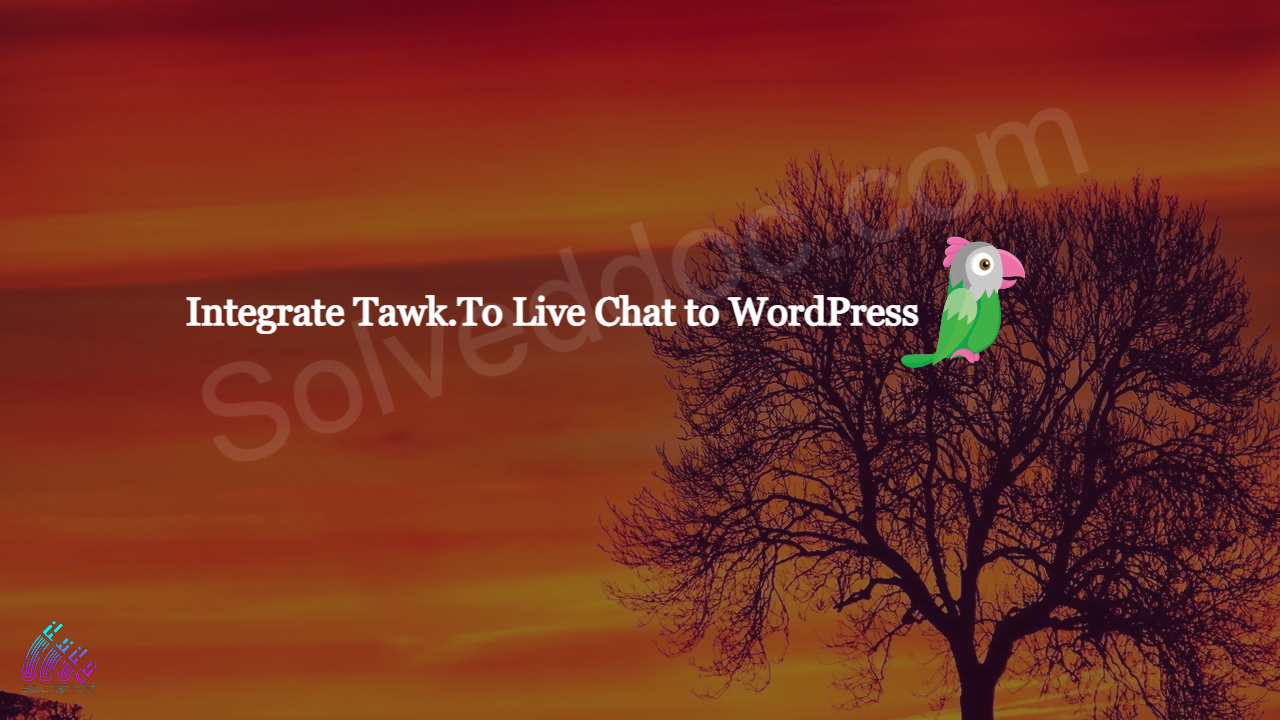 How to add live chat on WordPress Website – Integrate Tawk.To Live Chat to WordPress