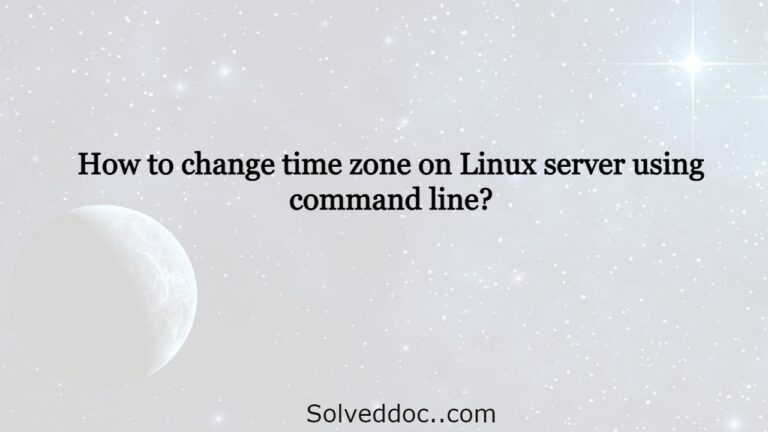 Read more about the article How to change time zone on Linux server using command line?
