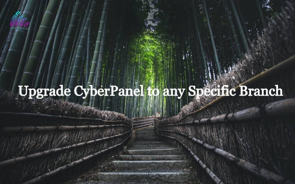 Upgrade CyberPanel to any specific branch