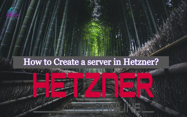 Read more about the article How to Create a server in Hetzner?