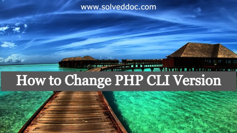 Read more about the article How to Change PHP CLI Version