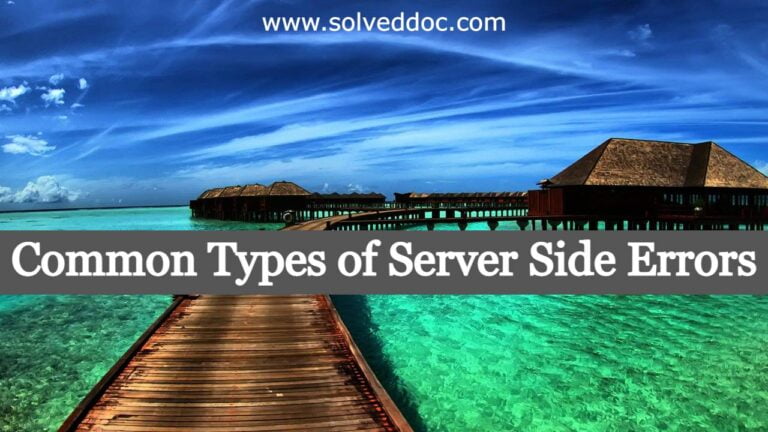 Read more about the article Common Types of Server-Side Errors