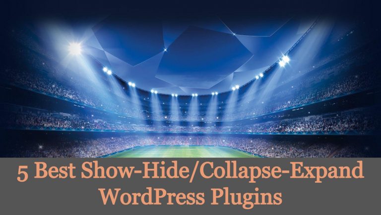 Read more about the article Best Show-Hide/Collapse-Expand WordPress Plugins