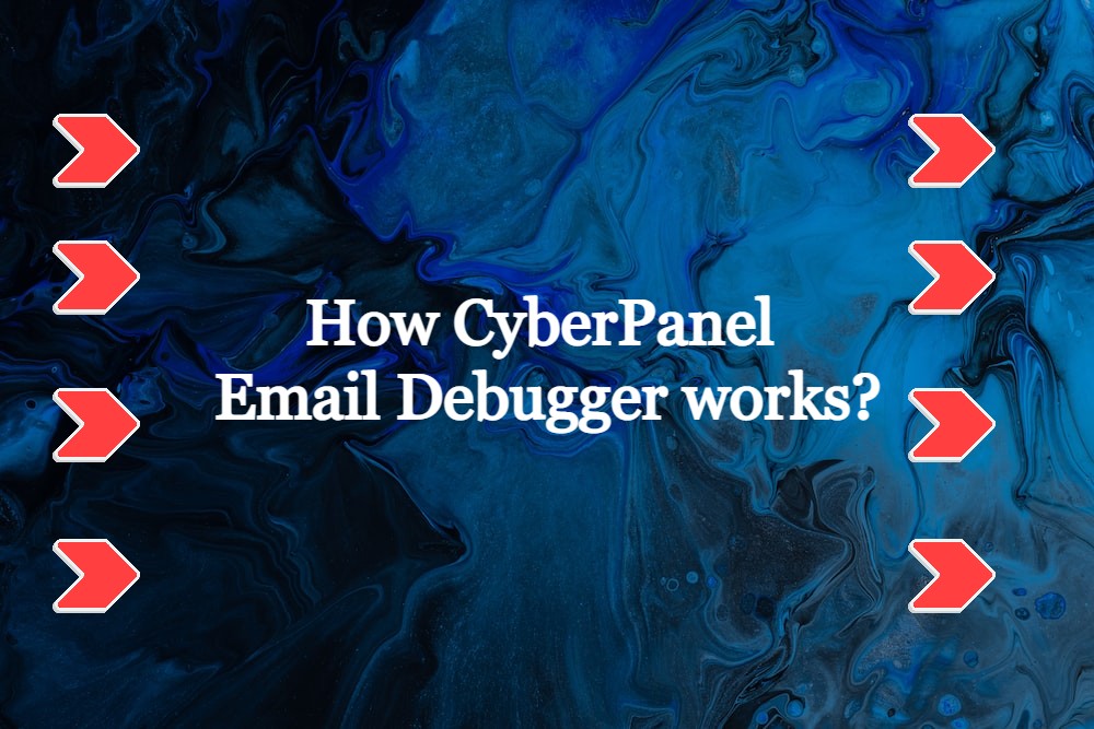 You are currently viewing How CyberPanel Email Debugger works?